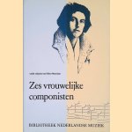 Zes vrouwelijke componisten
Helen Metzelaar
&euro;&nbsp;8,00
