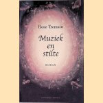 Muziek en stilte
Rose Tremain e.a.
&euro;&nbsp;12,50