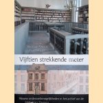 Vijftien strekkende meter: Nieuwe onderzoeksmogelijkheden in het archief van de Bibliotheca Thysiana
Wim van Anrooij e.a.
&euro;&nbsp;15,00
