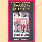 Waarom muziek?
Hans Onno van den Berg
&euro;&nbsp;8,00