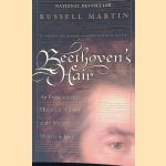 Beethoven's Hair: An Extraordinary Historical Odyssey and a Scientific Mystery Solved
Russell Martin
&euro;&nbsp;8,00