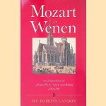 Mozart en Wenen: Met fragmenten uit Johann Pezzls 'Schets van Wenen'  1786-1790 door H.C. Robbins Landon