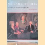 Mozart op reis: De tournee van een wonderkind 1763 - 1766
Piet Verwijmeren
&euro;&nbsp;8,00