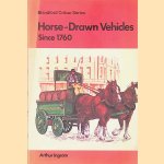 Horse-drawn Vehicles Since 1760 door Arthur Ingram