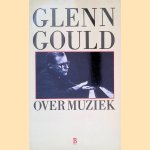 Glenn Gould over musiek
Glenn Gould e.a.
&euro;&nbsp;6,00