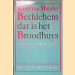 Bethlehem dat is het Broodhuys
Karel van Mander e.a.
&euro;&nbsp;6,00