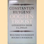 Constantijn Huygens' Ooghen-troost door Constantijn Huygens e.a.