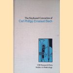 The Keyboard Concertos of Carl Philipp Emanuel Bach door Rachel W. Wade