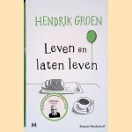 Leven en laten leven door Hendrik Groen