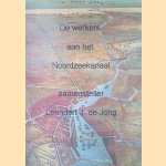 De werkers aan het Noordzeekanaal door Leendert J. de Jong