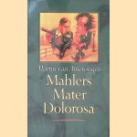 Mahlers Mater dolorosa
Martin van Amerongen
&euro;&nbsp;6,00
