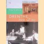 Drenthe toen & nu, deel 15: Zorg en welzijn
Miek Roelfsema-van der Wissel
&euro;&nbsp;6,00