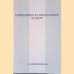 Luidklokken en speelklokken in Delft
L.J. Meilink-Hoedemaker
€ 8,00 Luidklokken en speelklokken in Delft
L.J. Meilink-Hoedemaker
€ 8,00