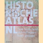 Historische atlas NL: hoe Nederland zichzelf bijeen heeft geraapt door Martin Berendse e.a.