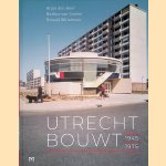 Utrecht bouwt 1945-1975
Arjan den Boer
&euro;&nbsp;17,50