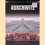 Auschwitz: oorlog in foto's door Ian Baxter