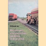 Wegvervoer van gevaarlijke goederen in de praktijk
E.W. Wassink
&euro;&nbsp;15,00