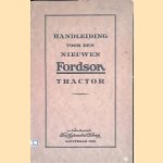 Handleiding voor den nieuwen Fordson tractor door N.V. Nederlandsche Ford Automobiel Fabriek