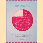 Atlas der L&auml;nder, die es nicht gibt: Ein Kompendium &uuml;ber f&uuml;nfzig nicht anerkannte und weithin unbekannte Staaten door Nick Middleton