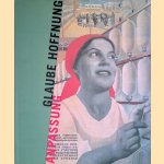 Glaube, Hoffnung-Anpassung: Sowjetische Bilder 1928-1945 door Margarita Tupitsyn
