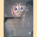 L'&eacute;nigme de la chouette: 50 histoires illustr&eacute;es door Mike Unwin e.a.