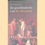 De geschiedenis van de slavernij: Van Mesopotami&euml; tot moderne mensenhandel door Dick Harrison