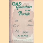 Gas-Generatoren in de Practijk
W. Fick
&euro;&nbsp;15,00