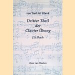 Van Taal tot Klank: Dritter Theil der Clavier &Uuml;bung: J.S. Bach: Muziekaal-Psychologische beschouwingen door Kees van Houten