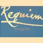 Requiem: Wolfgang Amadeus Mozart: 1791-1991: Ausstellung der Musiksammlung der &Ouml;sterreichischen Nationalbibliothek door &Ouml;sterreichische Nationalbibliothek. Musiksammlung