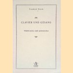 Clavier und Gesang: Didaktisches und Polemisches (Reprint) door Friedrich Wieck