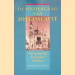 De ondergang van Joegoslavië: het menselijk leed achter de feiten
Misha Glenny
€ 10,00 De ondergang van Joegoslavië: het menselijk leed achter de feiten
Misha Glenny
€ 10,00