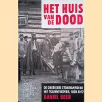 Het huis van de dood: De Siberische strafkampen in de tijd van de tsaren
Daniel Beer
&euro;&nbsp;10,00