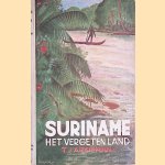 Suriname: Het vergeten land door Tj. Arkieman