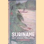 Suriname: Het vergeten land door Tj. Arkieman