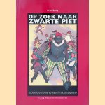 	Op zoek naar Zwarte Piet: een speurtocht naar de herkomst, de ontwikkeling en de betekenis van de dienaar van Sinterklaas door Frits Booy
