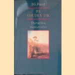De gouden tak: over mythen, magie en religie door James George Frazer