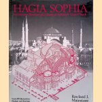 Hagia Sophia: Architecture, Structure and Liturgy of Justinian's Great Church door Rowland J. Mainstone