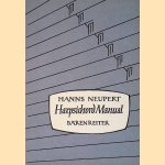 Harpsichord Manual: A Historical and Technical Discussion door Hanns Neupert