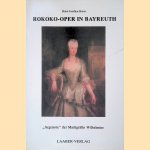 Rokoko-Oper in Bayreuth: "Argenore" der Markgr&auml;fin Wilhelmine
Hans-Joachim Bauer
&euro;&nbsp;30,00