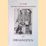 Von den wichtigsten Pflichten eines Organisten (Reprint) door D.G. T&uuml;rk