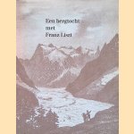 Een bergtocht met Franz Liszt: Georges Sands tiende "Lettre d'un voyageur" door George Sand