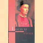 Louis XI door Jean Favier