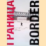 Border: A Journey Along the Edges of Russia
Maria Gruzdeva
&euro;&nbsp;17,50