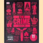 The Crime Book: Big Ideas Simply Explained door Peter James