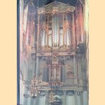 Het Van Hagerbeer/Schnitger-orgel in de Grote- of St. Laurenskerk te Alkmaar door Jan Jongepier