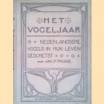 Het vogeljaar: Handleiding tot het leeren kennen der meest voorkomende Nederlandsche vogels door J.P. Thijsse