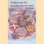 Virgilius van Tuijl op zoek naar een taart door Paul Biegel