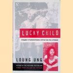 Lucky Child: A Daughter of Cambodia Reunites with the Sister She Left Behind:  Book 2 of 3: A Daughter of Cambodia
Loung Ung
&euro;&nbsp;10,00