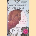 De ontembare vrouw als archetype in mythen en verhalen door Clarissa Pinkola Est&eacute;s