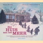 Het huis aan het meer: de geschiedenis van een huis dat vier families, de Tweede Wereldoorlog en de bouw en de val van de Berlijnse Muur overleefde door Thomas Harding